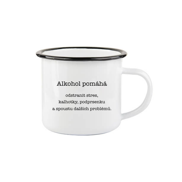 Smaltovaný hrnek (plecháček) Alkohol pomáhá...