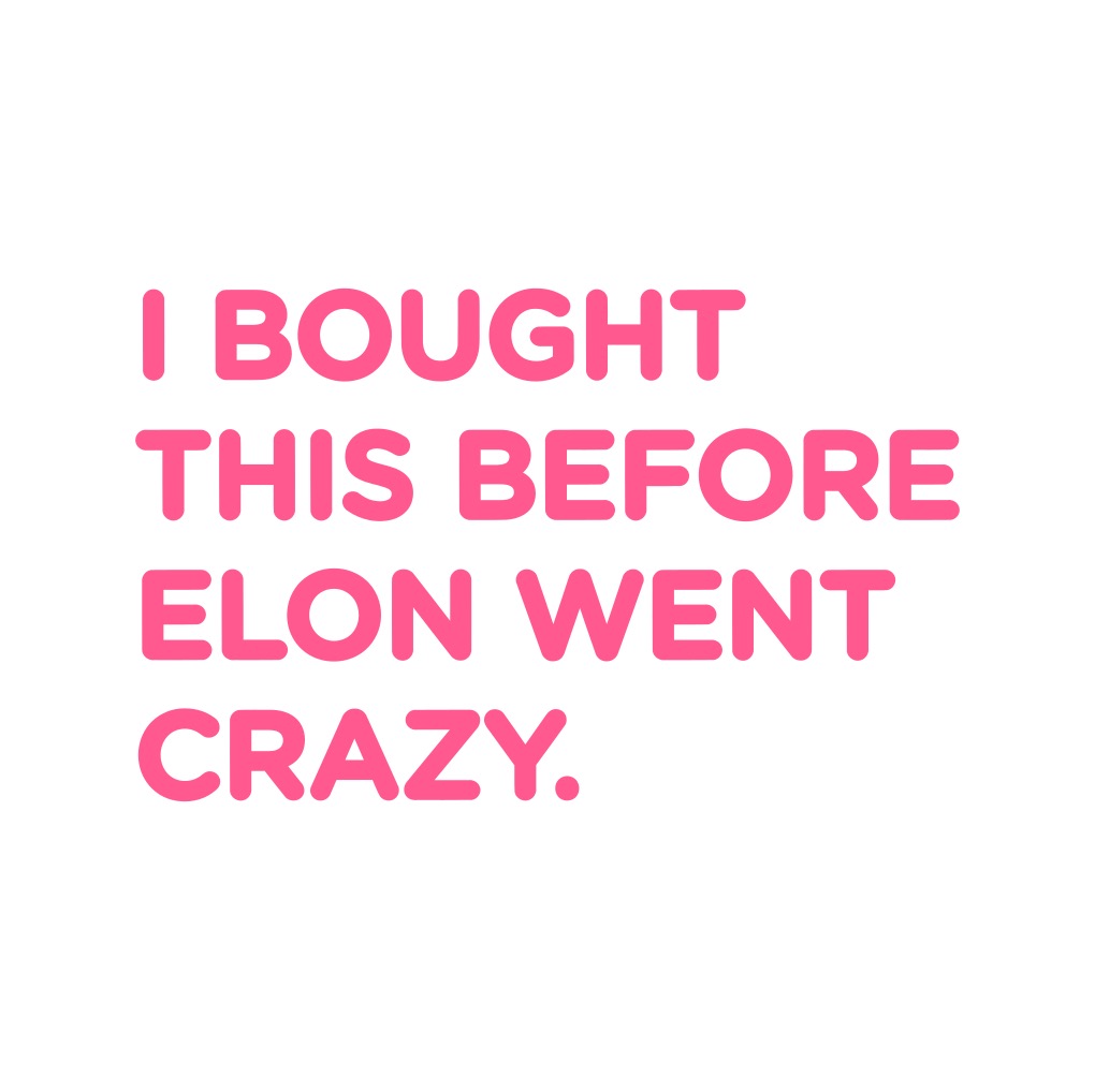 Samolepka - I bought this before Elon went crazy
