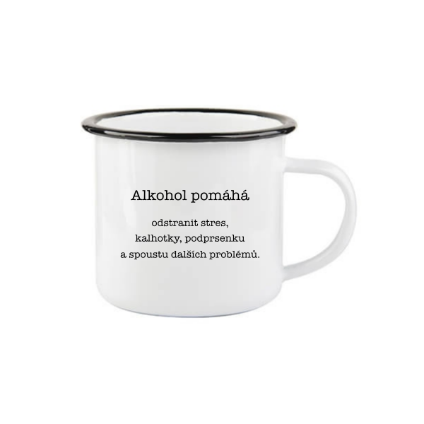 Smaltovaný hrnek (plecháček) Alkohol pomáhá...