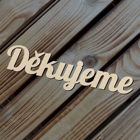 Dřevěný nápis - Děkujeme
