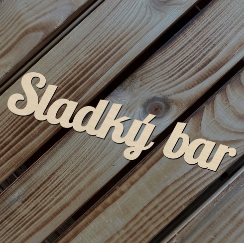 Dřevěný nápis - Sladký bar