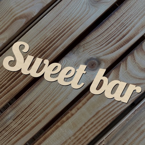 Dřevěný nápis - Sweet bar