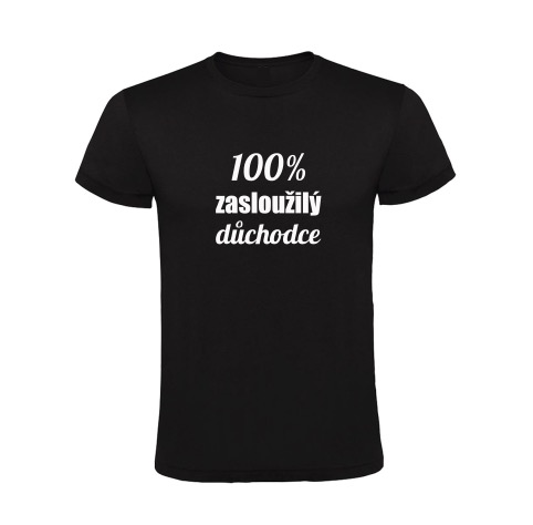 Pánské tričko - 100% zasloužilý důchodce