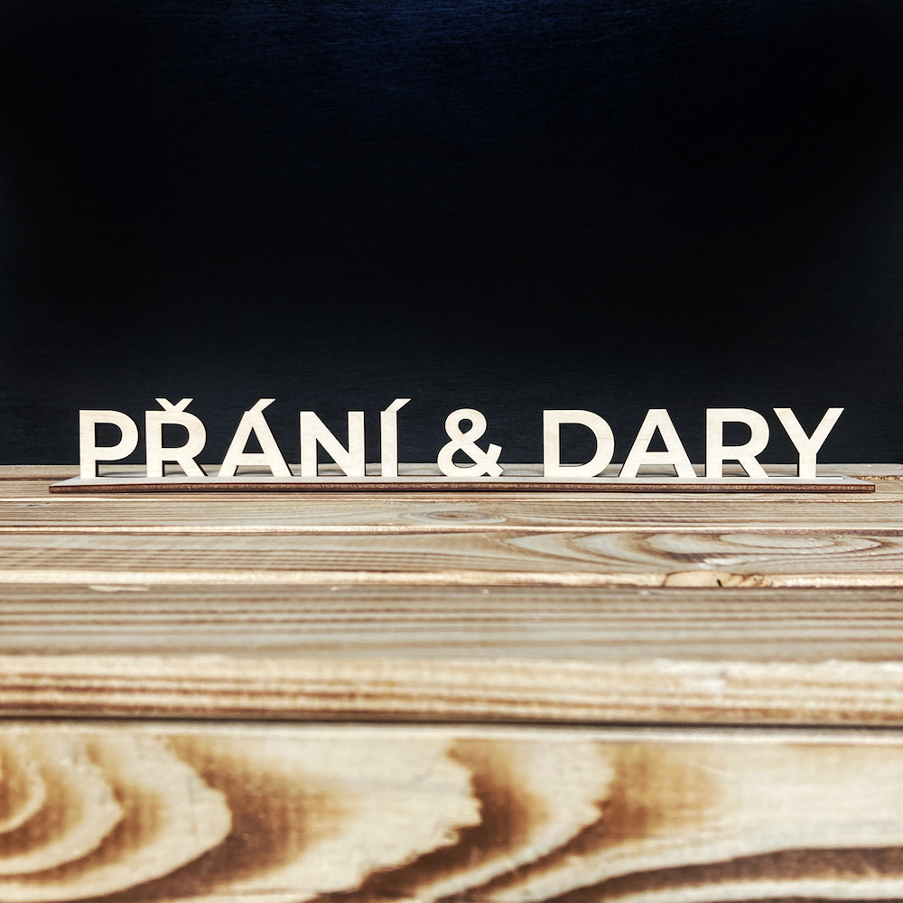Dřevěný nápis - PŘÁNÍ & DARY