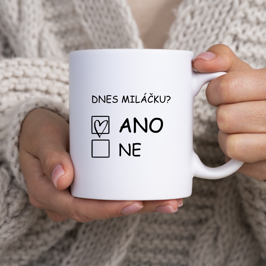 Hrnek - Dnes miláčku?
