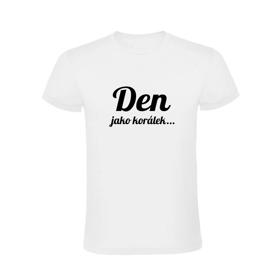 Pánské tričko - Den jako korálek
