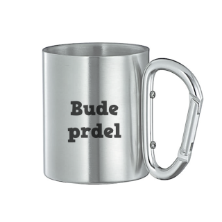 Nerezový hrnek - Bude prdel